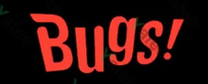 Bugs
