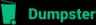 Dumpster