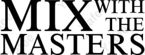 Mix With The Masters