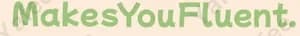 Makesyoufluent